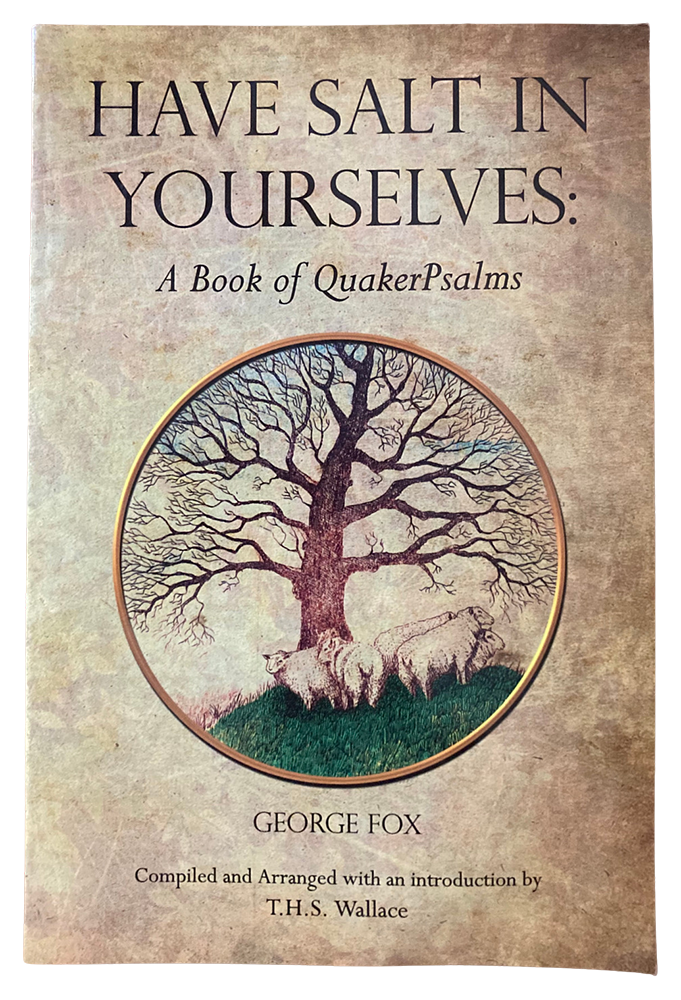Have Salt in Yourselves: A Book of Quaker Psalms