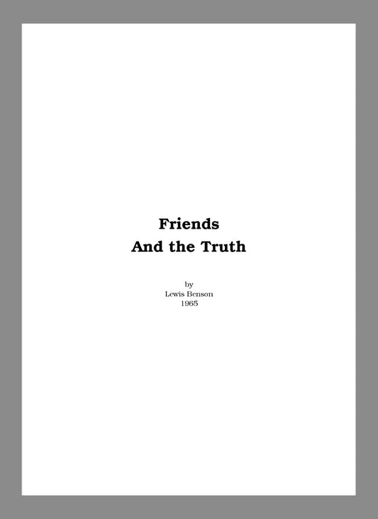 Friends and the Truth